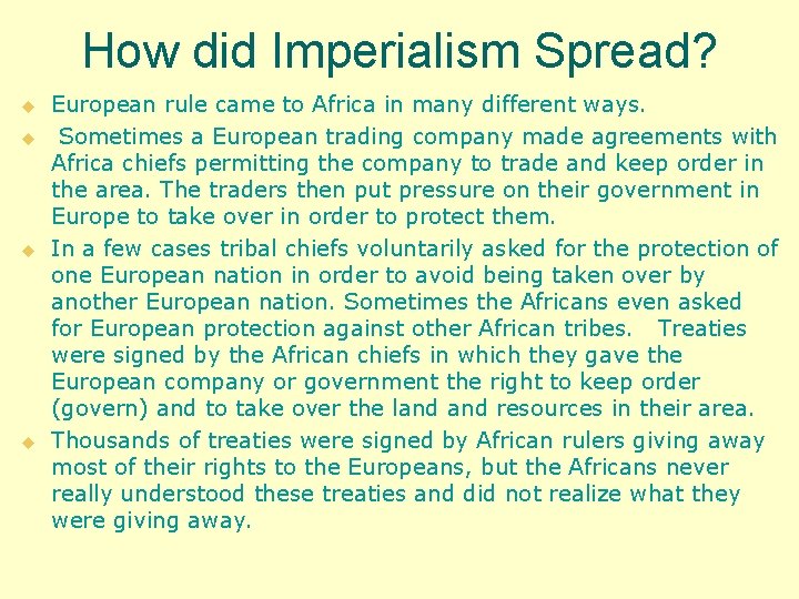 How did Imperialism Spread? u u European rule came to Africa in many different