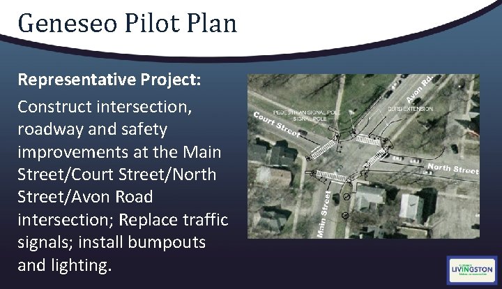 Geneseo Pilot Plan Representative Project: Construct intersection, roadway and safety improvements at the Main