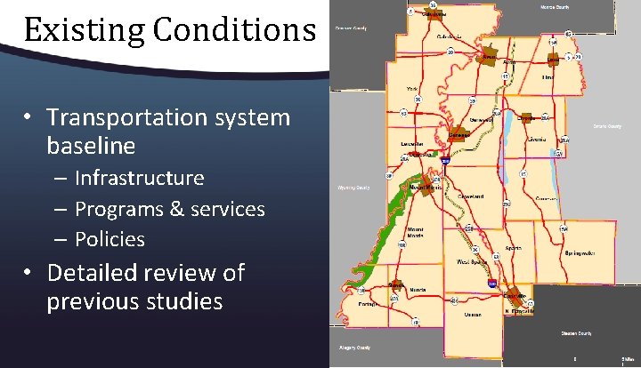 Existing Conditions • Transportation system baseline – Infrastructure – Programs & services – Policies