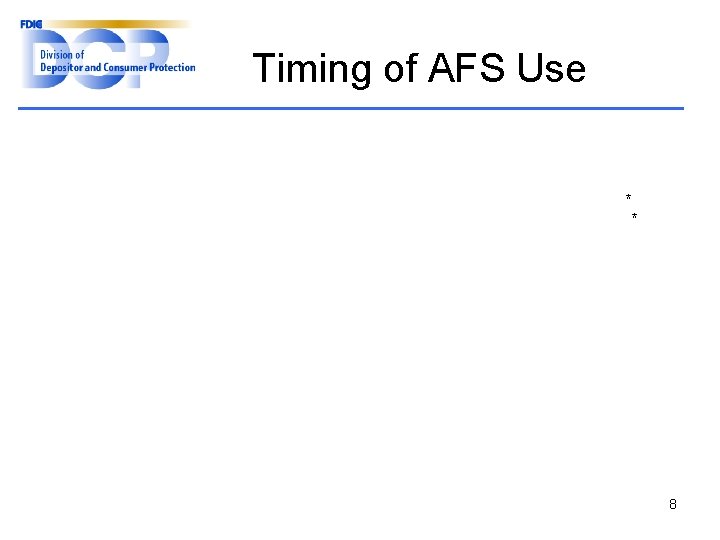 Timing of AFS Use * * 8 