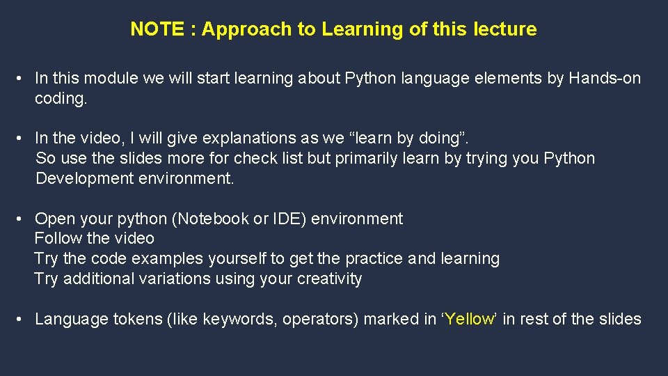 NOTE : Approach to Learning of this lecture • In this module we will NOTE : Approach to Learning of this lecture • In this module we will