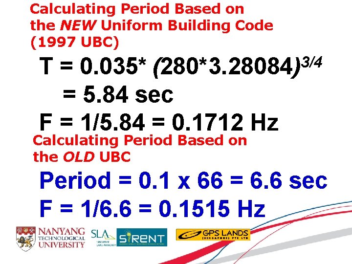 Calculating Period Based on the NEW Uniform Building Code (1997 UBC) 3/4 0. 035*