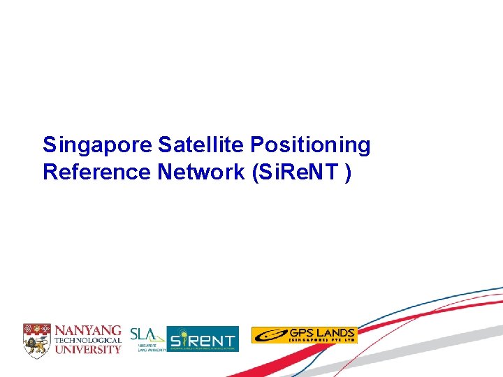 Singapore Satellite Positioning Reference Network (Si. Re. NT ) 