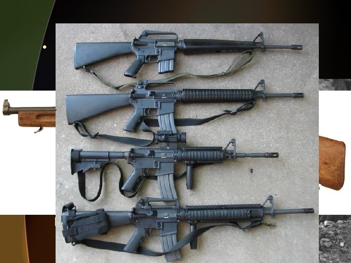  • Machine guns were refined in World Wars I and II. • Modern