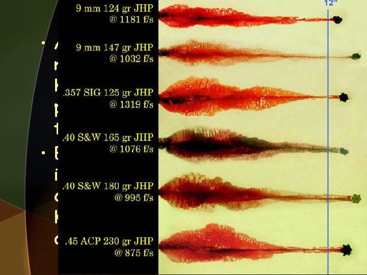 Ballistics • A longer, heavier bullet might have more KE at a longer range