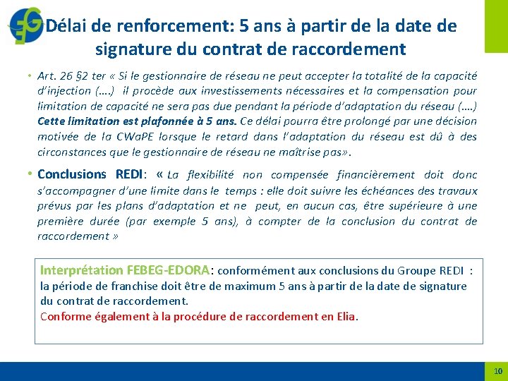 Délai de renforcement: 5 ans à partir de la date de signature du contrat