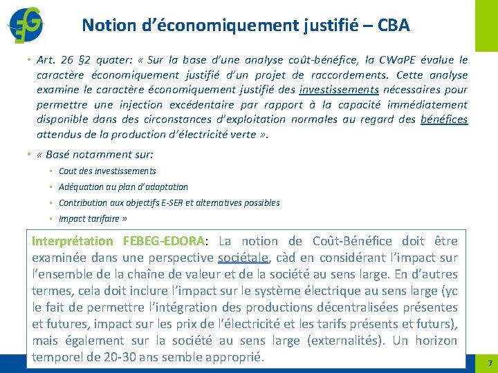 Notion d’économiquement justifié – CBA • Art. 26 § 2 quater: « Sur la