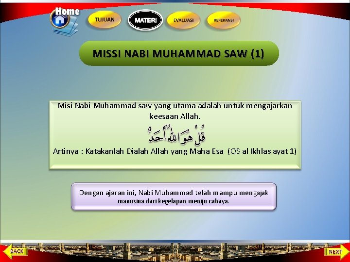 MISSI NABI MUHAMMAD SAW (1) Misi Nabi Muhammad saw yang utama adalah untuk mengajarkan