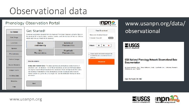 Observational data www. usanpn. org/data/ observational www. usanpn. org 