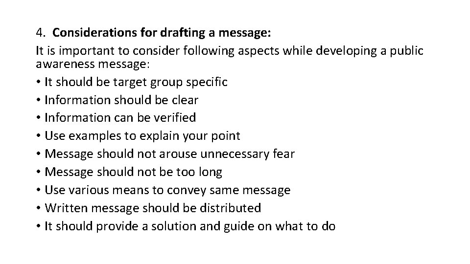 4. Considerations for drafting a message: It is important to consider following aspects while