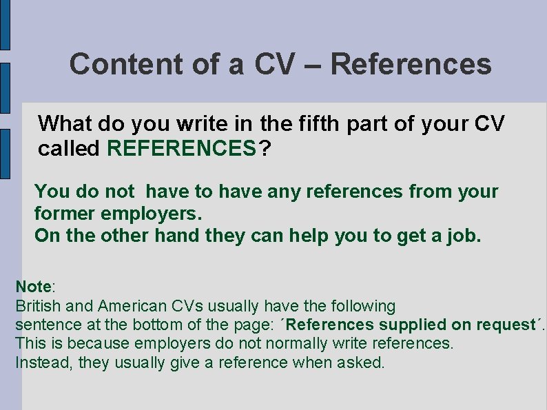 Content of a CV – References What do you write in the fifth part