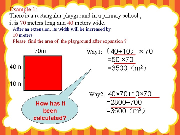 Example 1: There is a rectangular playground in a primary school , it is