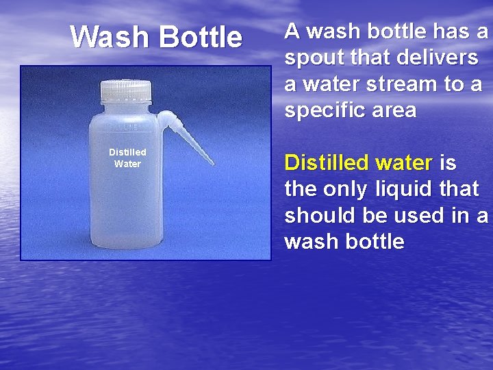 Wash Bottle Distilled Water A wash bottle has a spout that delivers a water