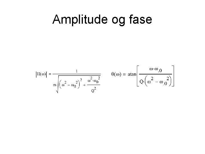 Amplitude og fase 