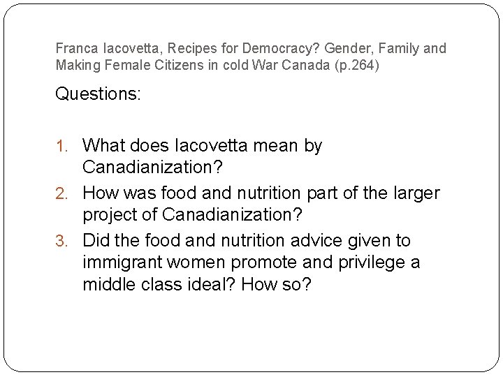Franca Iacovetta, Recipes for Democracy? Gender, Family and Making Female Citizens in cold War