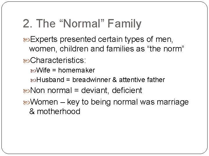 2. The “Normal” Family Experts presented certain types of men, women, children and families