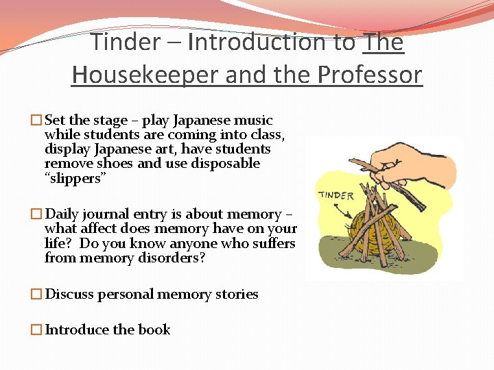 Tinder – Introduction to The Housekeeper and the Professor �Set the stage – play