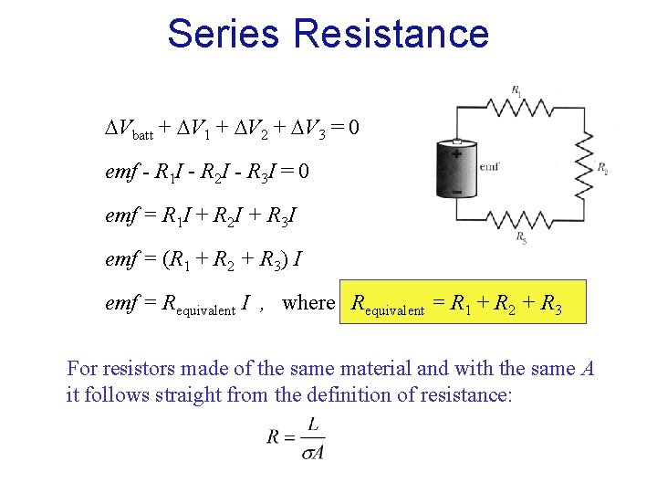 Series Resistance Vbatt + V 1 + V 2 + V 3 = 0