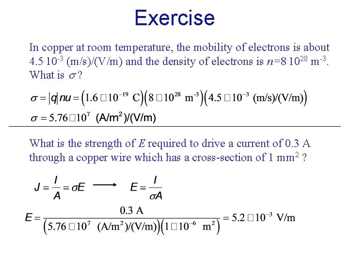 Exercise In copper at room temperature, the mobility of electrons is about 4. 5.