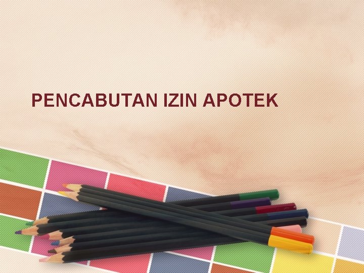 PENCABUTAN IZIN APOTEK 