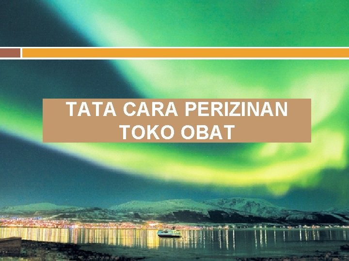 TATA CARA PERIZINAN TOKO OBAT 