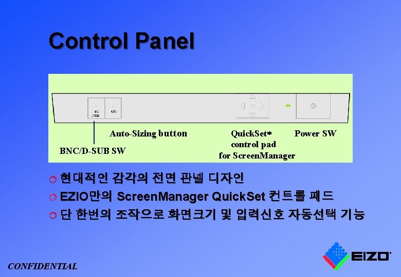 Control Panel Auto-Sizing button BNC/D-SUB SW Quick. Set* Power SW control pad for Screen.