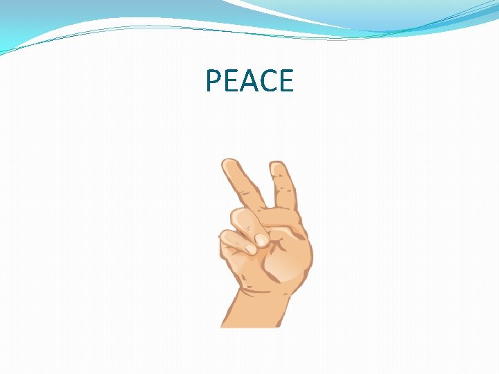 PEACE 