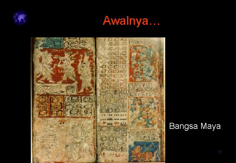 Awalnya… Bangsa Maya 11 