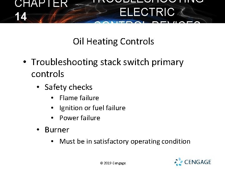 CHAPTER 14 TROUBLESHOOTING ELECTRIC CONTROL DEVICES Oil Heating Controls • Troubleshooting stack switch primary