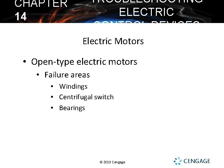TROUBLESHOOTING ELECTRIC CONTROL DEVICES CHAPTER 14 Electric Motors • Open-type electric motors • Failure