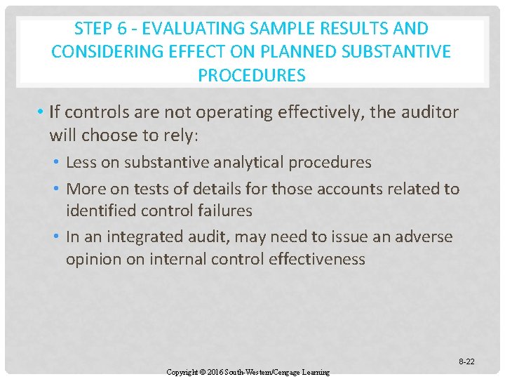 STEP 6 - EVALUATING SAMPLE RESULTS AND CONSIDERING EFFECT ON PLANNED SUBSTANTIVE PROCEDURES •