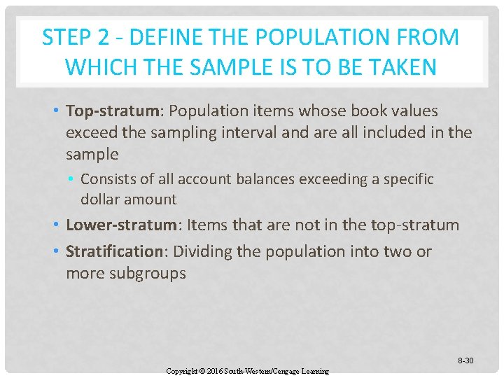 STEP 2 - DEFINE THE POPULATION FROM WHICH THE SAMPLE IS TO BE TAKEN