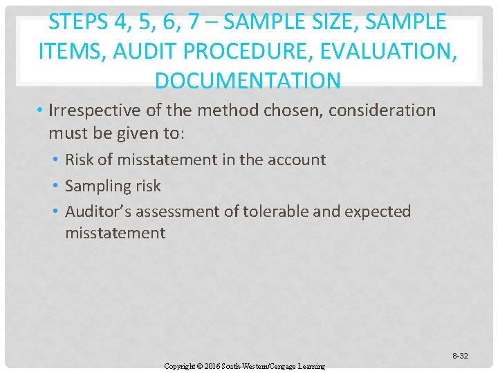 STEPS 4, 5, 6, 7 – SAMPLE SIZE, SAMPLE ITEMS, AUDIT PROCEDURE, EVALUATION, DOCUMENTATION