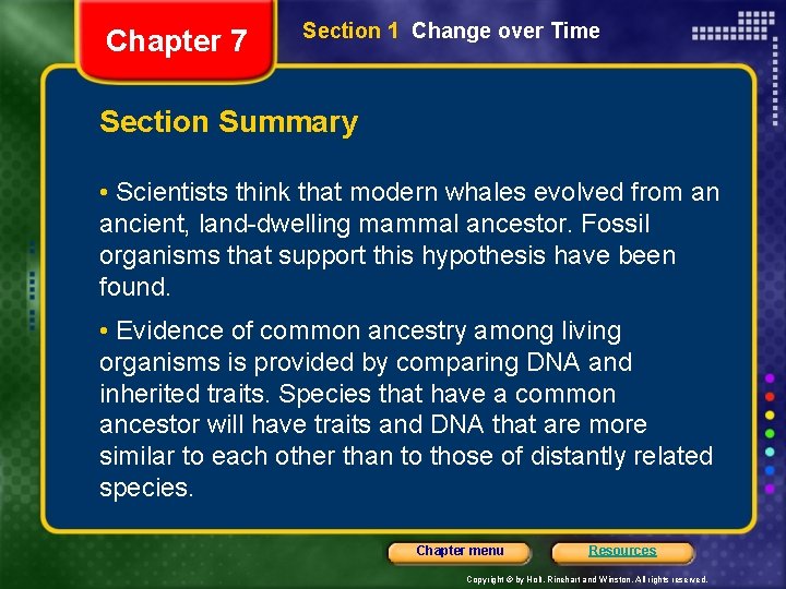 Chapter 7 Section 1 Change over Time Section Summary • Scientists think that modern