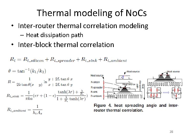 Thermal modeling of No. Cs • Inter-router thermal correlation modeling – Heat dissipation path