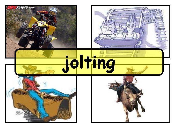 jolting 