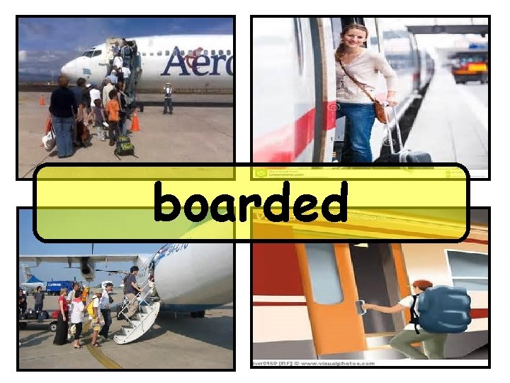 boarded 