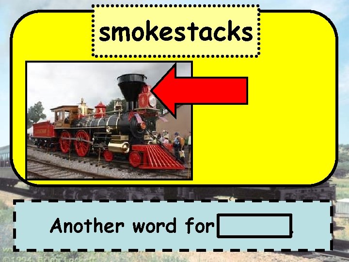 smokestacks Another word for funnels. 