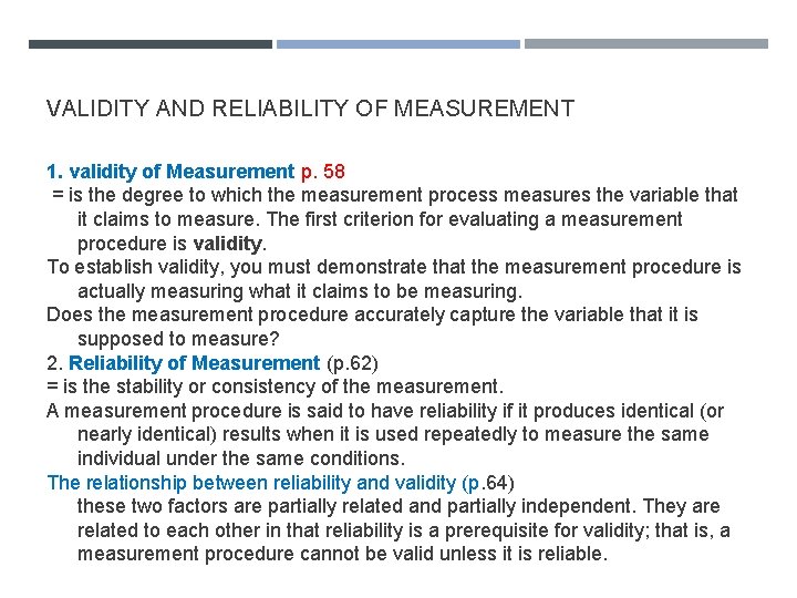 VALIDITY AND RELIABILITY OF MEASUREMENT 1. validity of Measurement p. 58 = is the