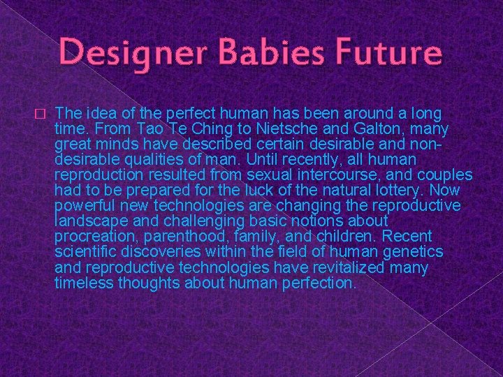 Designer Babies Future � The idea of the perfect human has been around a