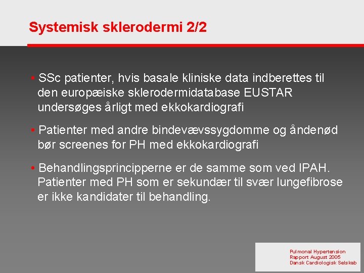 Systemisk sklerodermi 2/2 • SSc patienter, hvis basale kliniske data indberettes til den europæiske