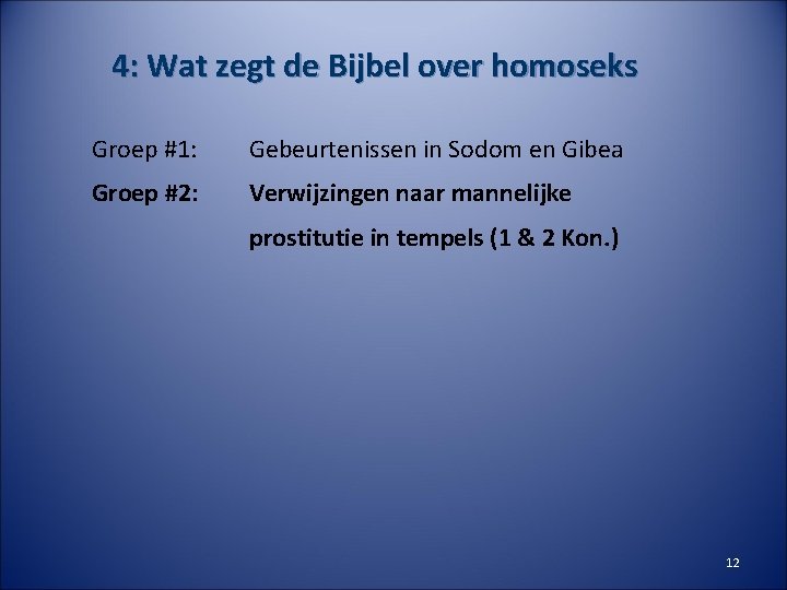4: Wat zegt de Bijbel over homoseks Groep #1: Gebeurtenissen in Sodom en Gibea