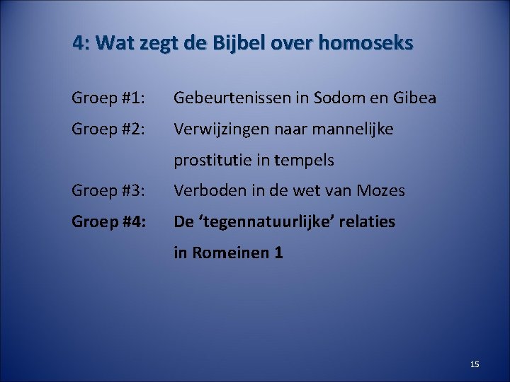 4: Wat zegt de Bijbel over homoseks Groep #1: Gebeurtenissen in Sodom en Gibea