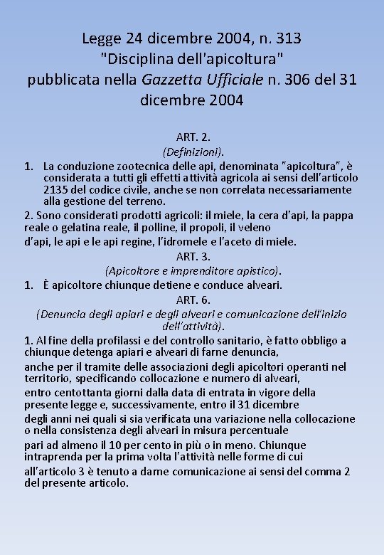 Legge 24 dicembre 2004, n. 313 "Disciplina dell'apicoltura" pubblicata nella Gazzetta Ufficiale n. 306