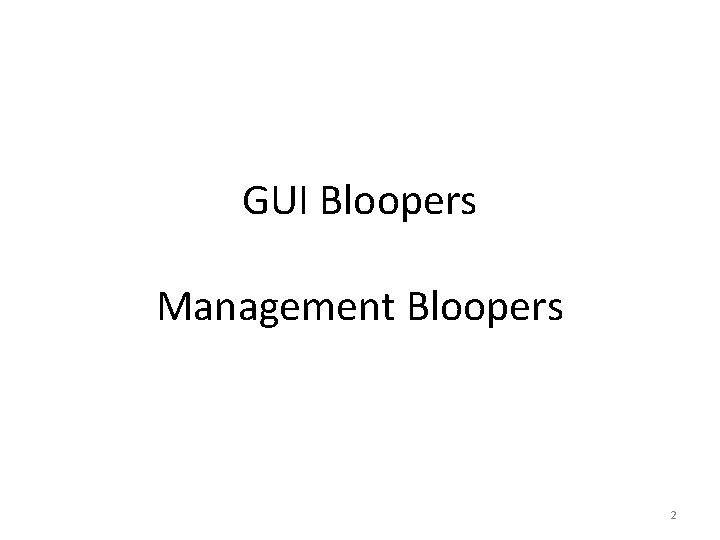 GUI Bloopers Management Bloopers 2 