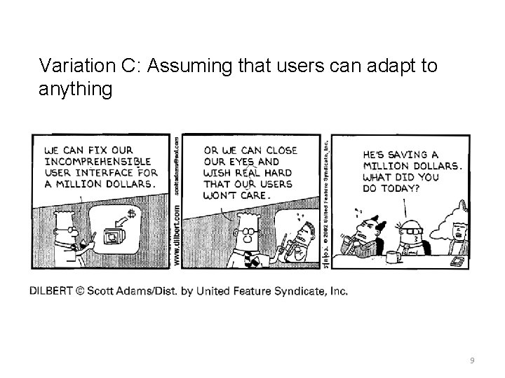 Variation C: Assuming that users can adapt to anything 9 