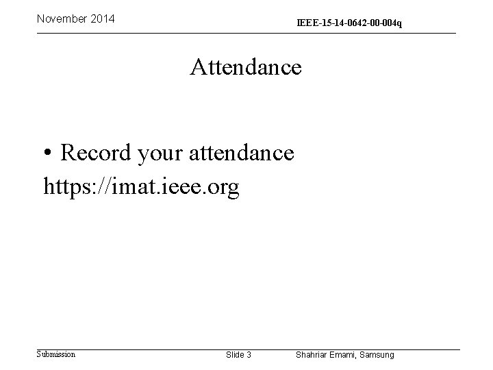 November 2014 IEEE-15 -14 -0642 -00 -004 q 15 -13 -0310 -00 -004 q