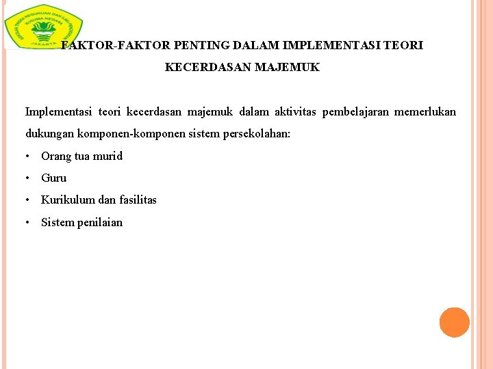 FAKTOR-FAKTOR PENTING DALAM IMPLEMENTASI TEORI KECERDASAN MAJEMUK Implementasi teori kecerdasan majemuk dalam aktivitas pembelajaran