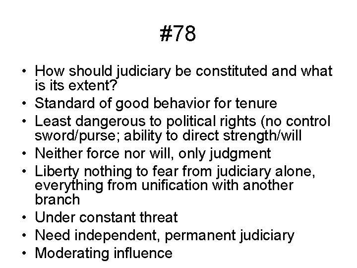 #78 • How should judiciary be constituted and what is its extent? • Standard