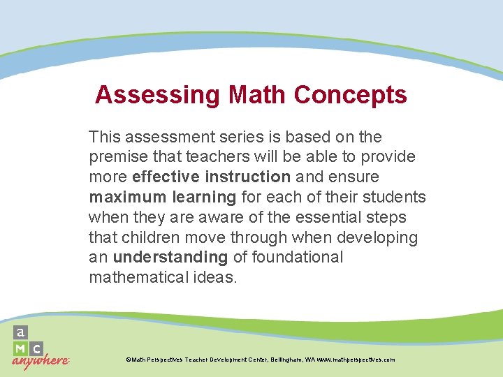 Assessing Math Concepts This assessment series is based on the premise that teachers will